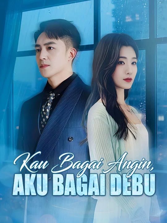 Kau Bagai Angin, Aku Bagai Debu